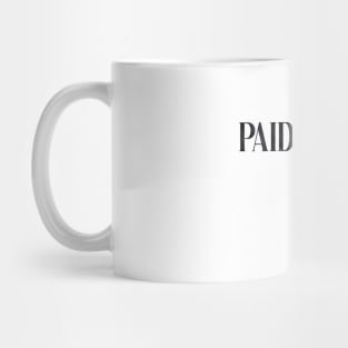 paid in full Mug